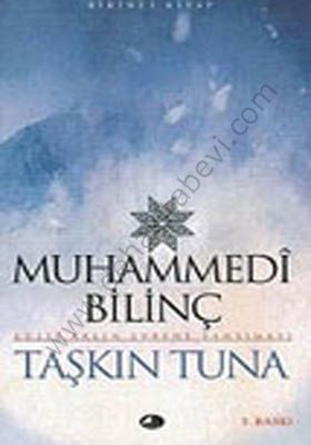 MUHAMMEDİ BİLİNÇİ, Taşkın Tuna