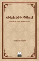 El Edebül Müfred (Metinli-Ciltli) Müslüman Ferdin Edeb ve Ahlakı