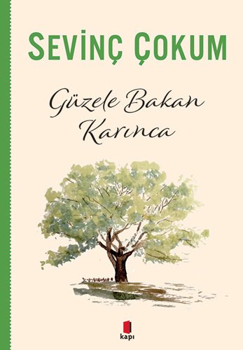Güzele Bakan Karınca, Sevinç Çokum