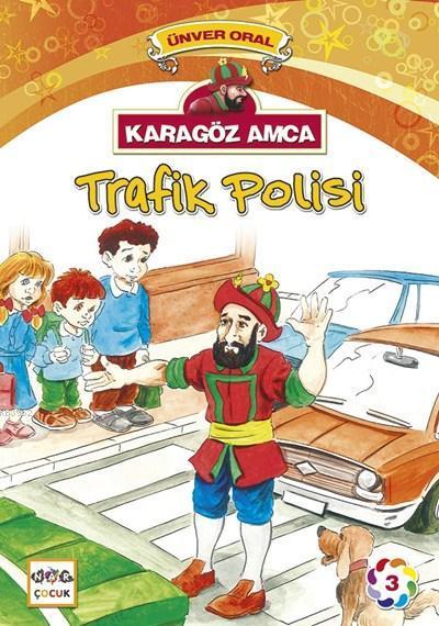 Karagöz Amca - 3 : Trafik Polisi, Nar Yayınları