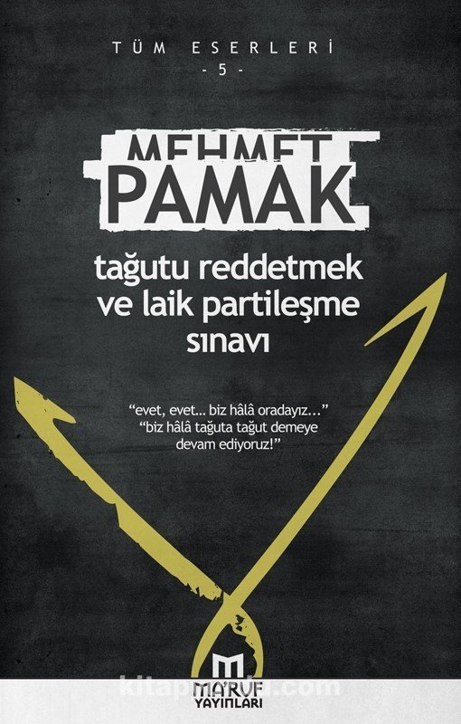 Tağutu Reddetmek Ve Laik Partileşme Sınavı, Maruf Yayınları