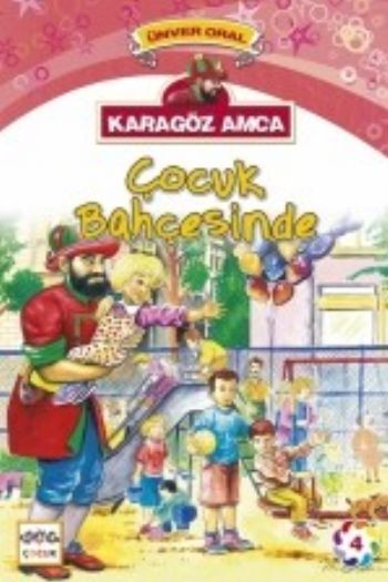 Karagöz Amca - 4 : Çocuk Bahçesinde, Nar Yayınları