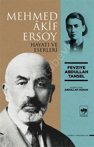 Mehmed Akif Ersoy - Hayatı ve Eserleri, Fevziye Abdullah Tansel