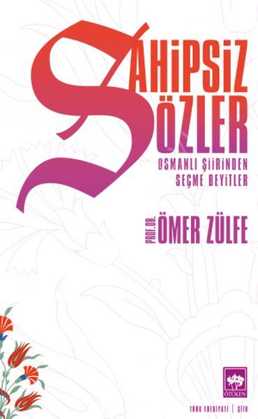 Sahipsiz Sözler, Ömer Zülfe