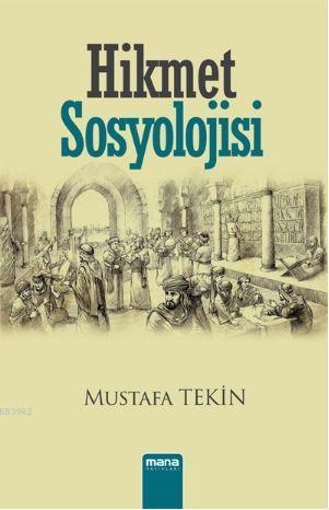 Hikmet Sosyolojisi, Mana Yayınları