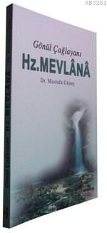 Gönül Çağlayanı - Hz. Mevlana, Mustafa Güneş, Sahhaflar Kitap Sarayı