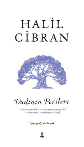 Vadinin Perileri, Halil Cibran