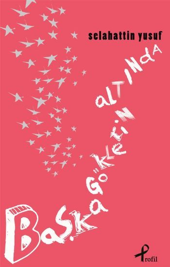 Başka Göklerin Altında, Selahattin Yusuf