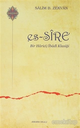 Es-Sire Bir Harici / İbadi Klasiği, Ankara Okulu Yayınları