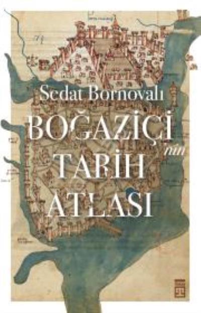 Boğaziçinin Tarih Atlası