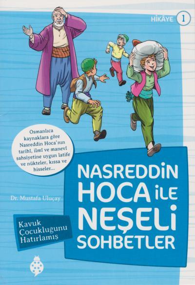 Nasreddin Hoca İle Neşeli Sohbetler 1 - Kavuk Çocukluğunu Hatırlamış