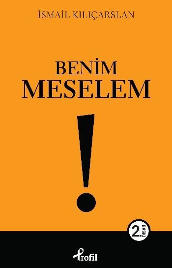 Benim Meselem, İsmail Kılıçarslan