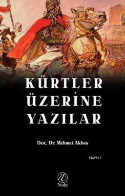 Kürtler Üzerine Yazılar, Mehmet Akbaş, Nida Yayıncılık