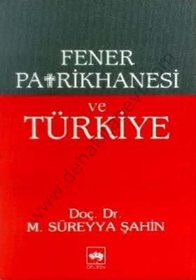 Fener Patrikhanesi ve Türkiye, M. Sürayya Şahin