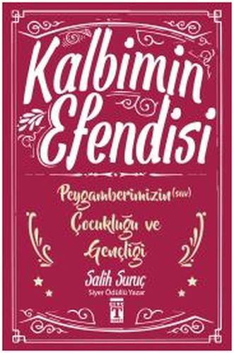 Kalbimin Efendisi - Peygamberimizin Çocukluğu ve Gençliği, Genç Timaş