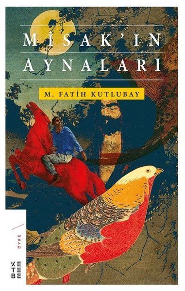 Misak'ın Aynaları, M. Fatih Kutlubay
