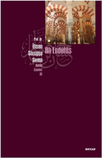 Ah Endülüs, İhsan Süreyya Sırma