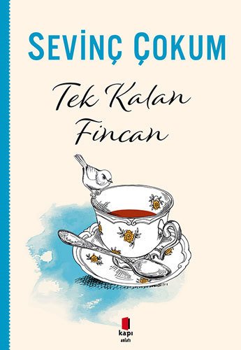 Tek Kalan Fincan, Sevinç Çokum
