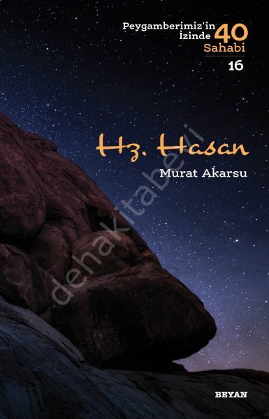 Hz. Hasan Peygamberimizin İzinde 40 Sahabi/16), Murat Akarsu