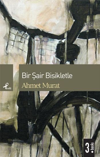 Bir Şair Bisikletle, Ahmet Murat