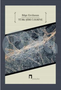 Türk Şiiri Üzerine, Bilge Ercilasun