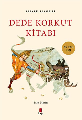 Dede Korkut Kitabı - Tam Metin, Kapı Yayınları