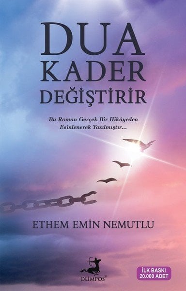 Dua Kader Değiştirir, Ethem Emin Nemutlu