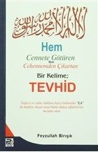 Hem Cennete Götüren, Hem Cehennemden Çıkartan Bir Kelime; Tevhid