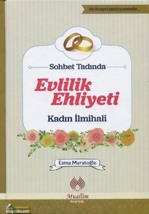 Sohbet Tadında Evlilik Ehliyeti Kadın İlmihali, Esma Muratoğlu