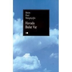 Havada Bulut Var, Metin Önal Mengüşoğlu