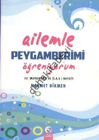 Ailemle Peygamberimi Öğreniyorum, Mehmet Dikmen