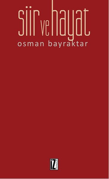 Şiir ve Hayat, Osman Bayraktar, İz Yayıncılık