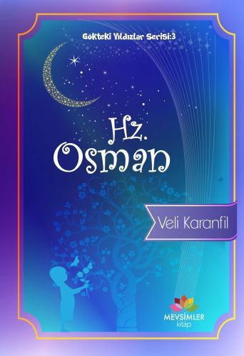 Gökteki Yıldızlar Serisi : 3 Hz. Osman, Mevsimler Kitap