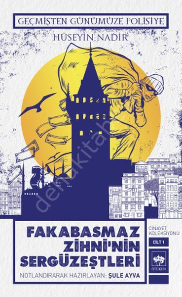 Fakabasmaz Zihni'nin Sergüzeştleri Cinayet Koleksiyonu Cilt 1, Hüseyin Nadir