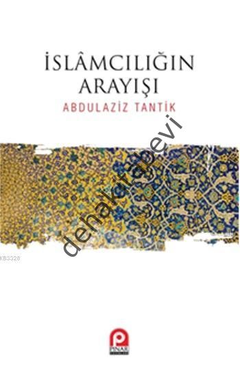 İslamcılığın Arayışı