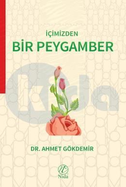 İçimizden Bir Peygamber, Ahmet Gökdemir, Nida Yayıncılık