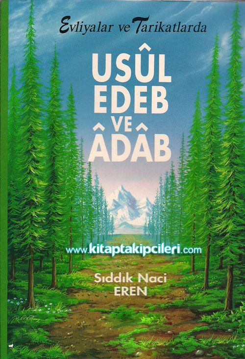 Evliyalar ve Tarikatlarda Usul, Edeb ve Adab, Sıddık Naci Eren