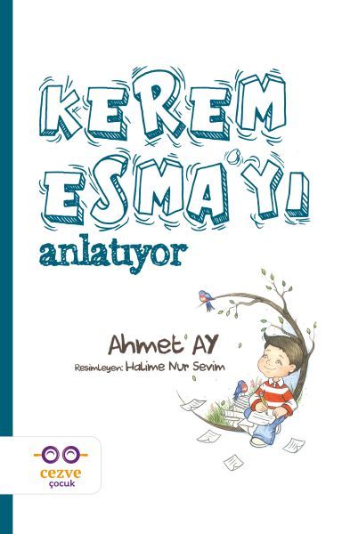 Kerem Esmayı Anlatıyor, Ahmet Ay