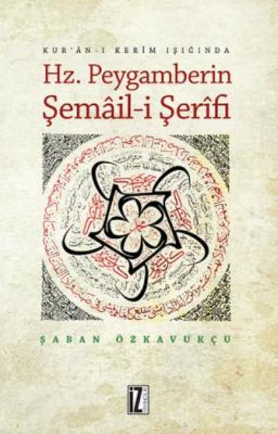 Hz. Peygamberin Şemail-i Şerifi, Şaban Özkavukçu