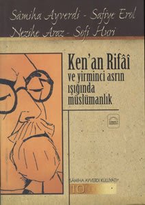 Kenan Rifai ve 20. Asrın Işığında Müslümanlık, Samiha Ayverdi