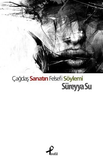 Çağdaş Sanatın Felsefi Söylemi, Süreyya Su