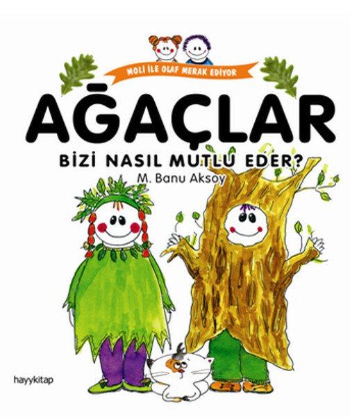 Ağaçlar Bizi Nasıl Mutlu Eder?, M. Banu Aksoy