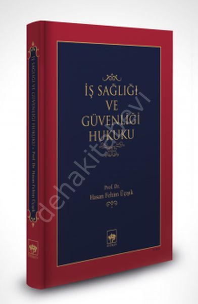 İş Sağlığı ve Güvenliği Hukuku, H. Fehim Üçışık