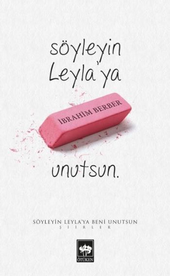 Söyleyin Leyla'ya Beni Unutsun, İbrahim Berber