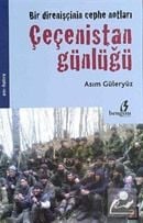 Bir Direnişçinin Cephe Notları Çeçenistan Günlüğü, Çıra Yayınları