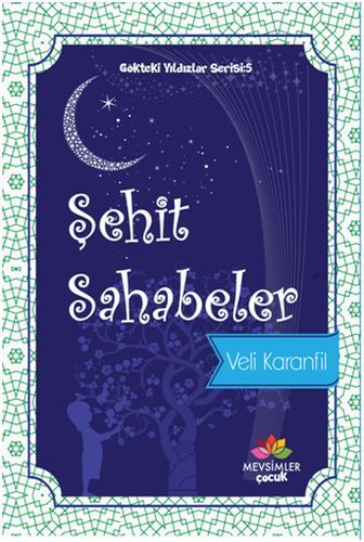 Gökteki Yıldızlar Serisi : 5 Şehit Sahabeler, Mevsimler Kitap