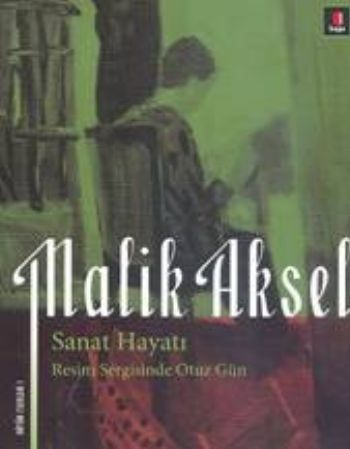Sanat Hayatı, Malik Aksel