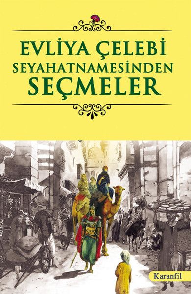 Evliya Çelebi Seyahatnamesinden Seçmeler, Yılmaz Yaşar, Karanfil Yayınları