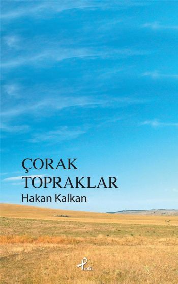 Çorak Topraklar, Hakan Kalkan