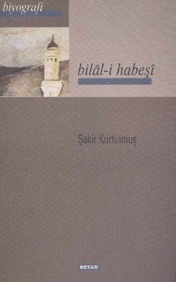 Bilal-i Habeşi, Şakir Kurtulmuş